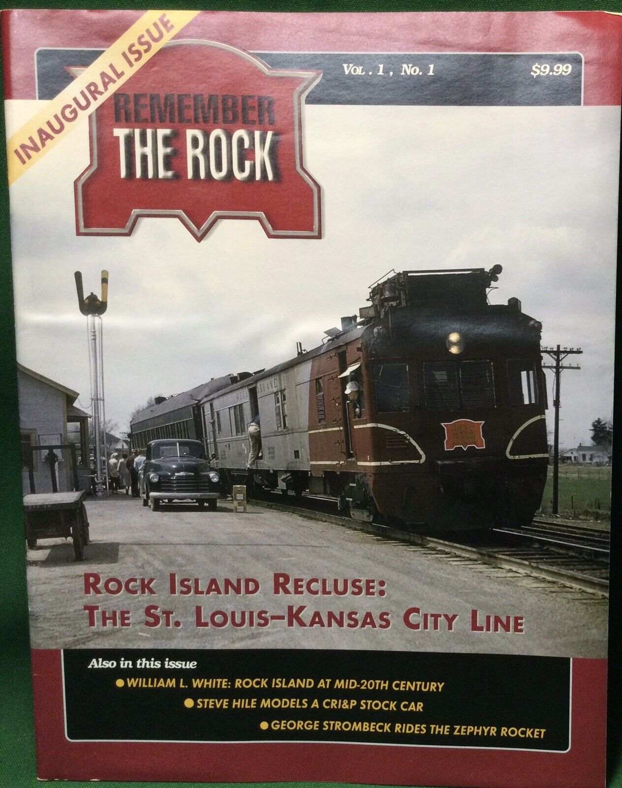 Remember The Rock (Rock Island) Railroad Magazine Vol 1, No. 1 Inaugural Issue
