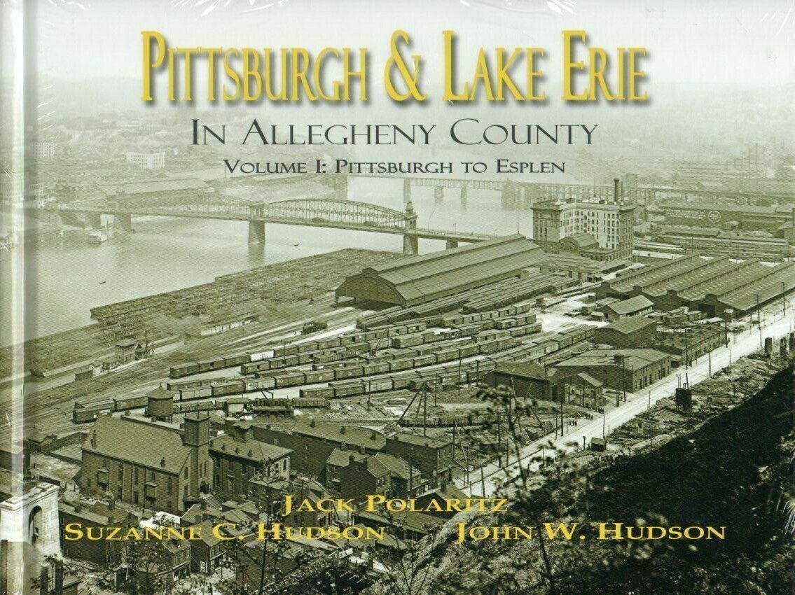 Pittsburgh & Lake Erie in ALLEGHENY COUNTY, Vol. 1: Pittsburgh to Esplen (NEW)