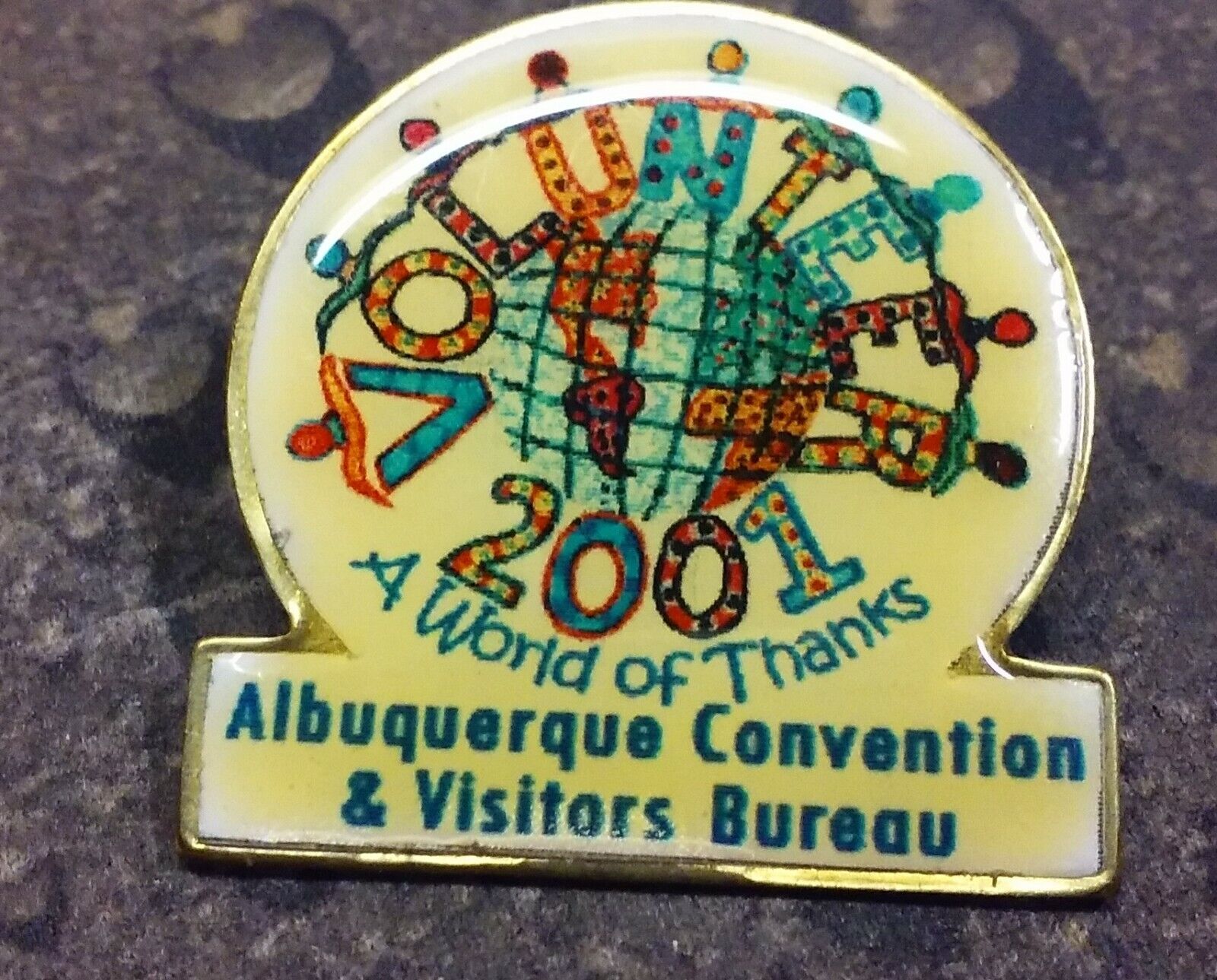 2001 Albuquerque Convention Visitors Bureau pin badge World of Thanks Volunteer