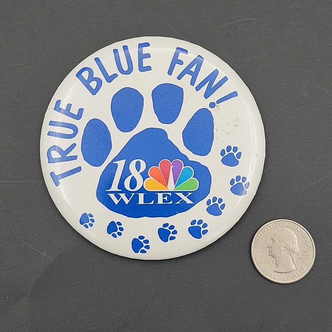 Pinback Button Kentucky Wildcats WLEX NBC Channel 18 Kentucky - True Blue Fan  