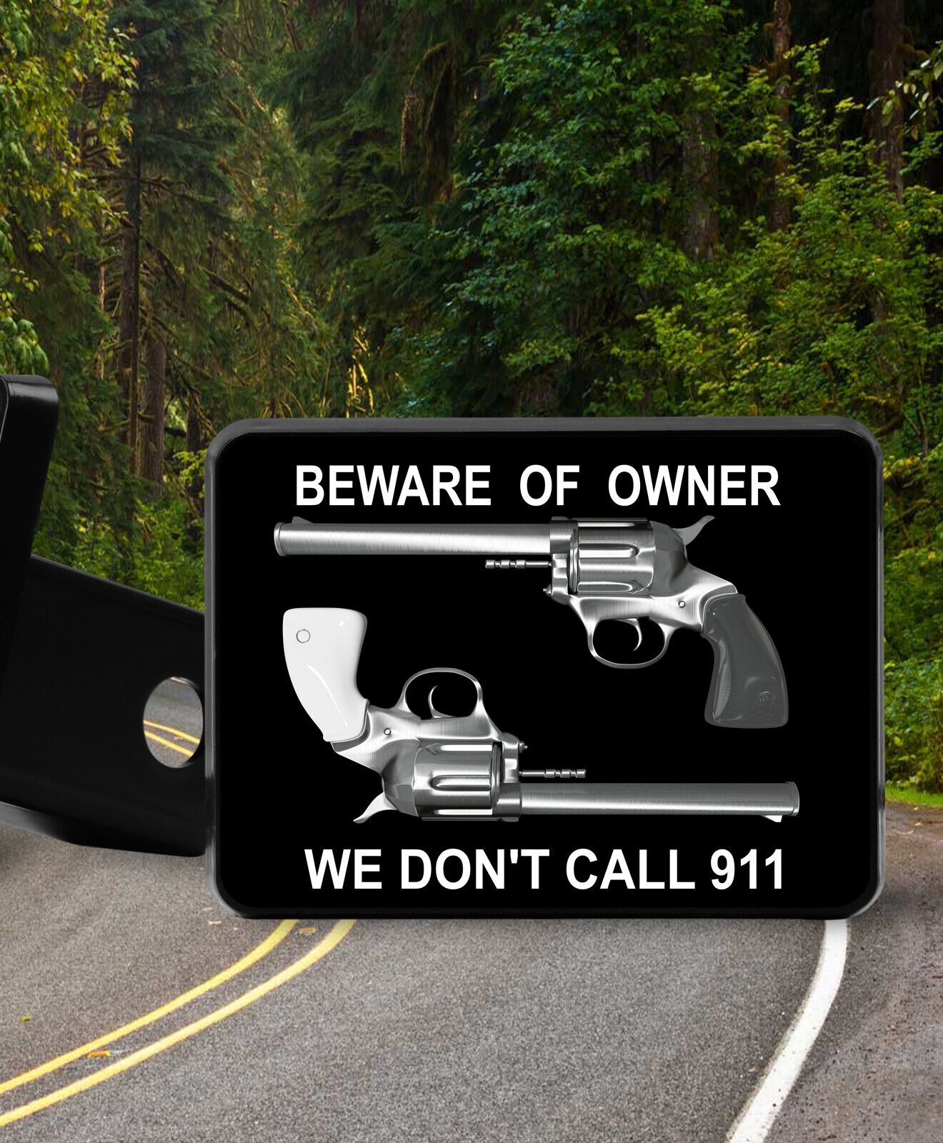 BEWARE OF OWNER We Dont Call 911  new Trailer Hitch Cover Plug