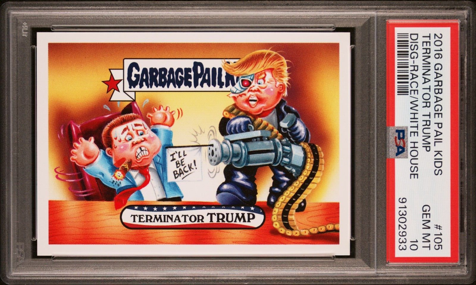 2016 Garbage Pail Kids DisgRace White House TERMINATOR TRUMP Donald #105 PSA 10