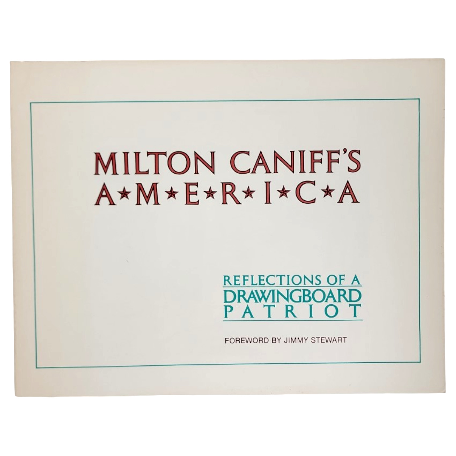 Milton Caniff\'s America Comic Strips Dailies Jimmy Stewart Book Patriot Vintage