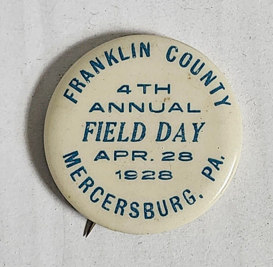 Franklin County PA,  4th Annual Field Day  1928  Mercersburg PA   Pin Back
