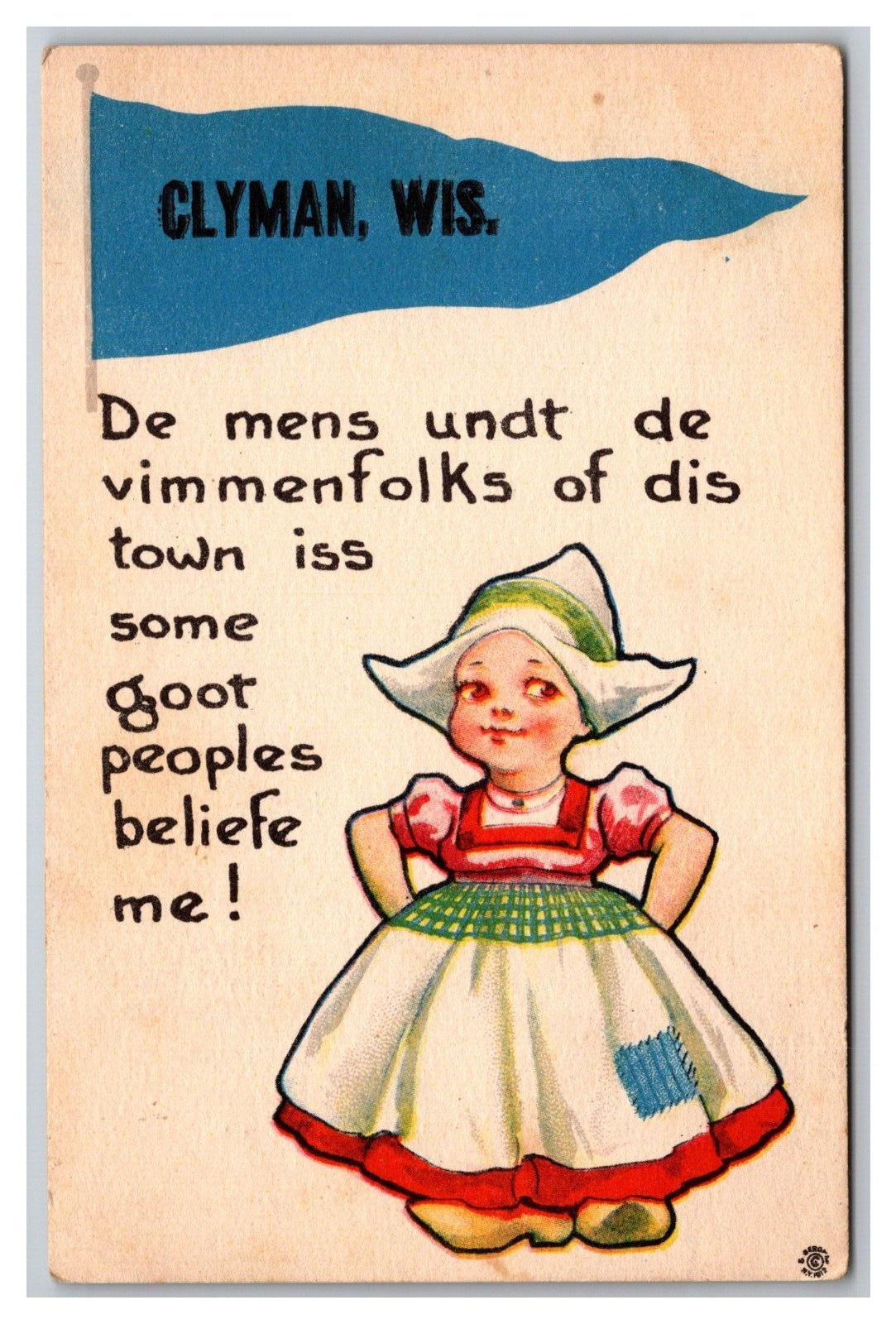 1914 Postcard Clyman WI Dutch Pennant Series dis Town Goot Peoples Beliefe Me