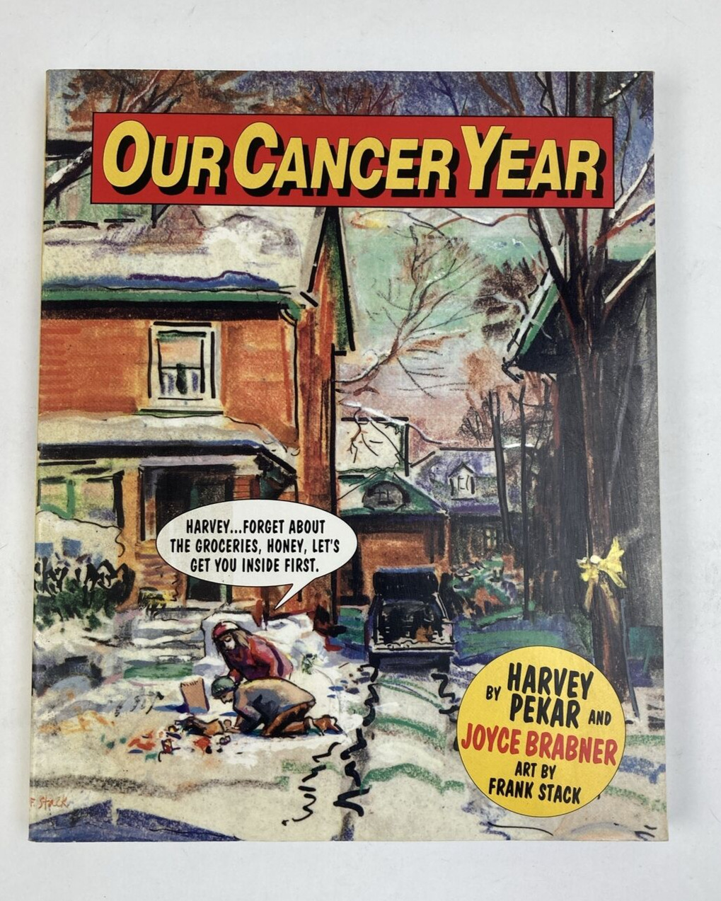 Our Cancer Year ,by Harvey Pekar & Joyce Brabner, Art by Frank Stack - SIGNED