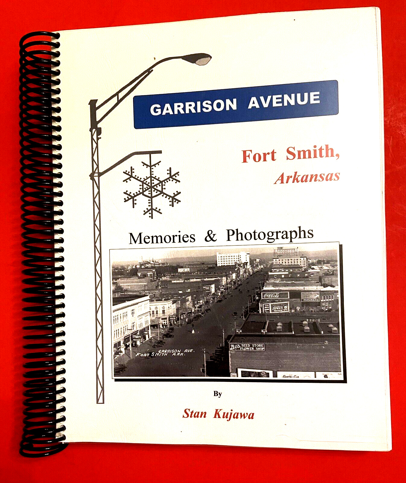 GARRISON AVENUE FORT SMITH ARKANSAS MEMORIES & PHOTOGRAPHS Stan Kujawa
