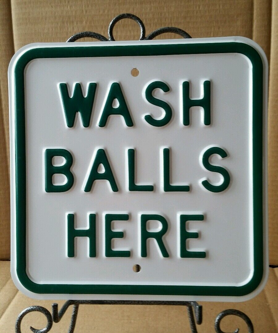  WASH BALLS HERE EMBOSSED HEAVY STEEL  SIGN GOLFER GOLF COURSE 