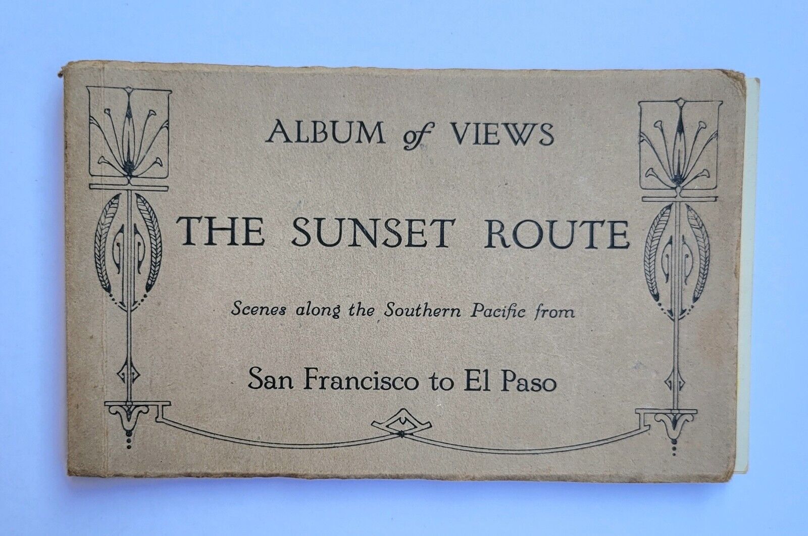 ANTIQUE CA. 1900's ALBUM OF VIEWS THE SUNSET ROUTE: SAN FRANCISCO TO EL PASO