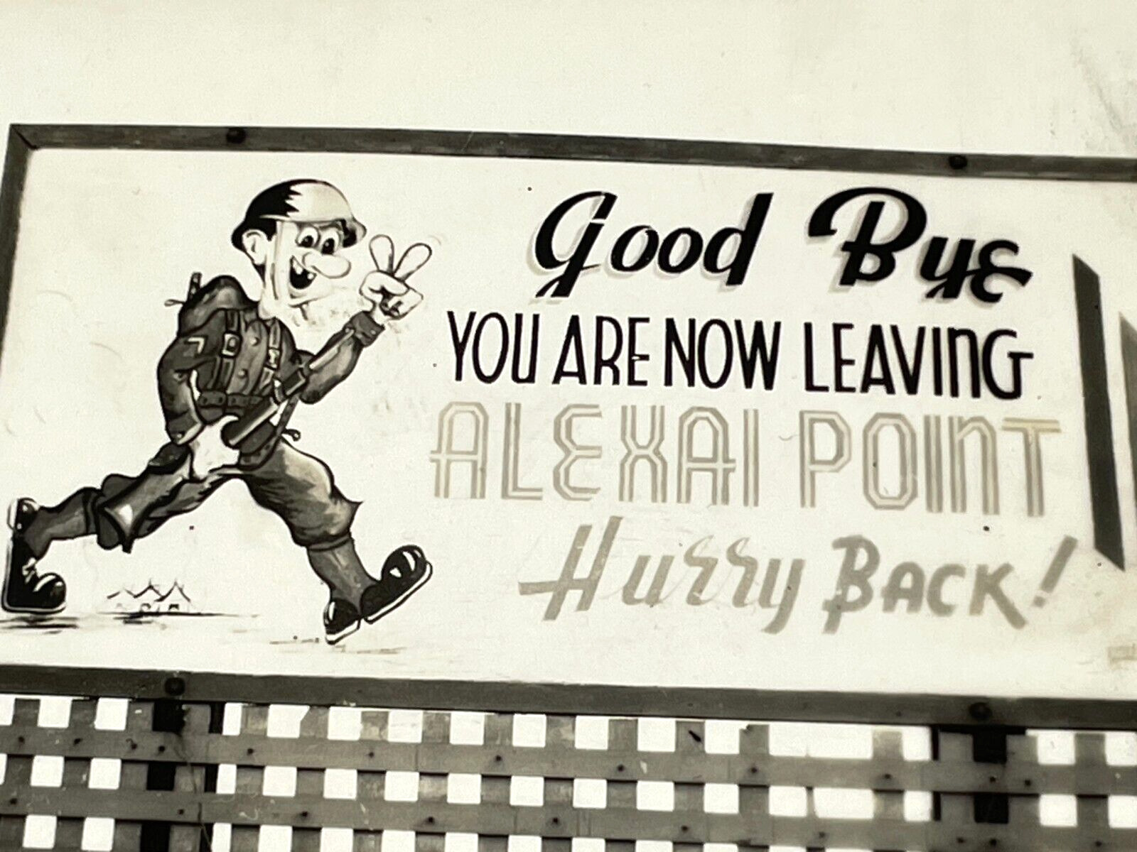 Zi Photo Road Sign GOOD BYE Youn Are Now Leaving Alexai Point Hurry Back 1940's