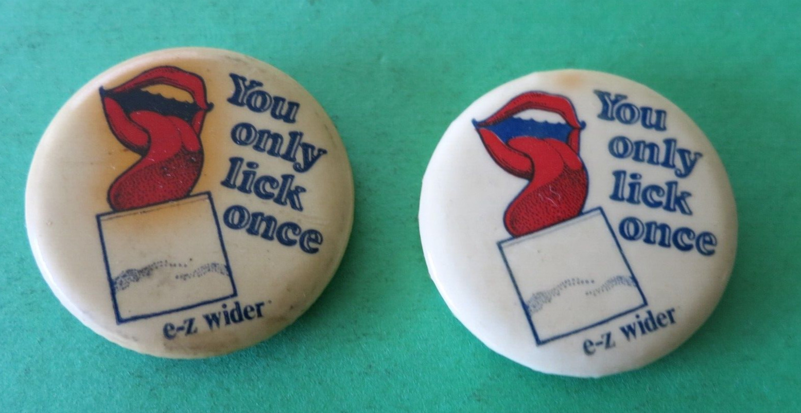 Vintage E-Z WIDER Pinback Button YOU ONLY LICK ONCE - Lot of 2 -  1  1/4\