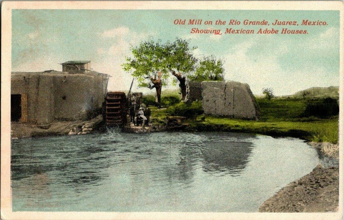 1918. OLD MILL, RIO GRANDE. JUAREZ MEXICO. ADOBE HOUSES. POSTCARD SL17