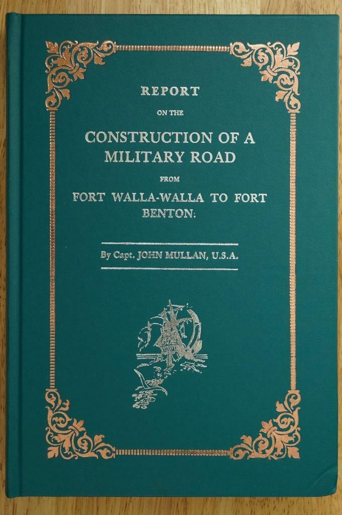 Book Report On Construction of a Military Road Fort Walla Walla to Fort Benton