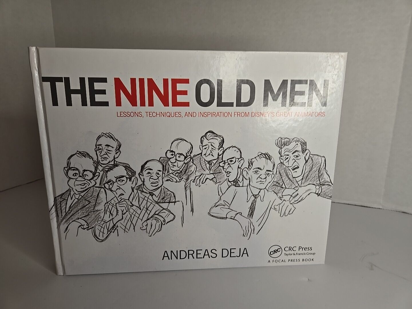 The Nine Old Men: Lessons, Techniques, and Inspiration Disney\'s Great Animators
