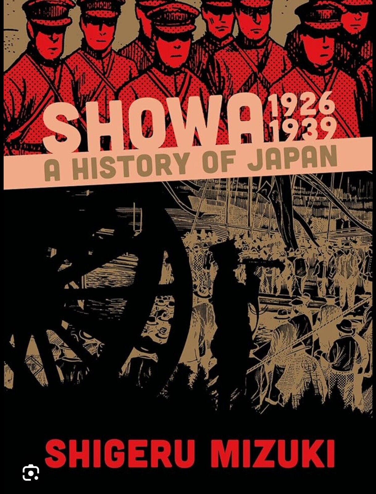 Showa 1926-1939 A History Of Japan - By Shigeru Mizuki - Softcover Manga Comic