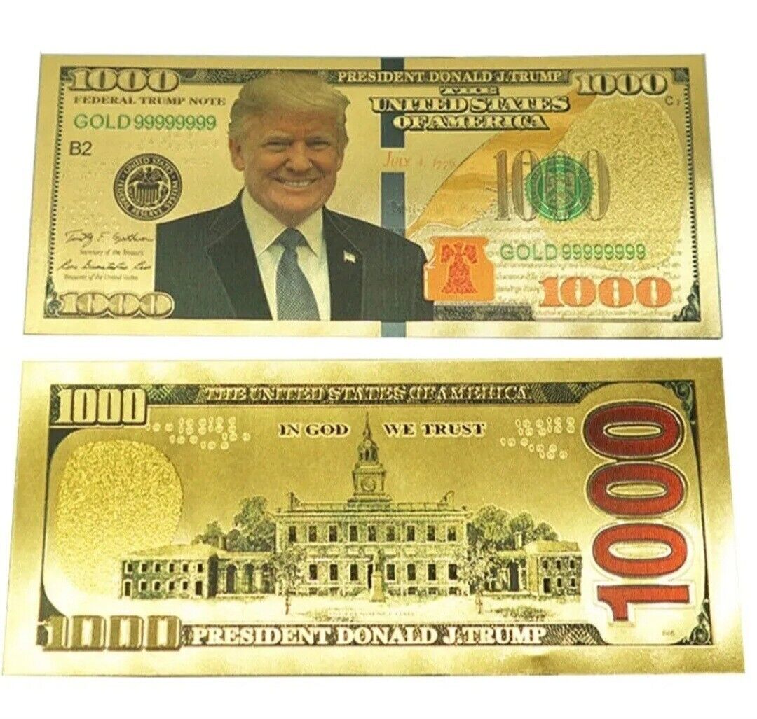 NEW PRESIDENT DONALD J TRUMP 1000 Dollar Bill Banknote Gold Foil  USA 