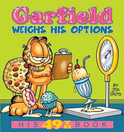 Garfield Weighs His Options: His 49th Book - Paperback By Davis, Jim - GOOD