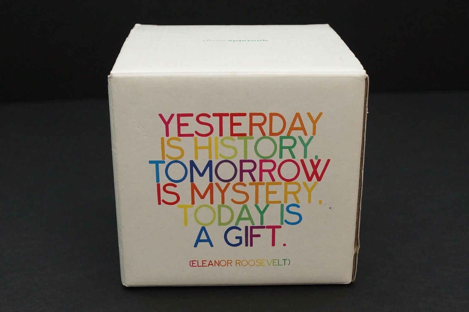 Yesterday is History, Tomorrow is Mystery, Today is a Gift Mug by Quoteablemugs
