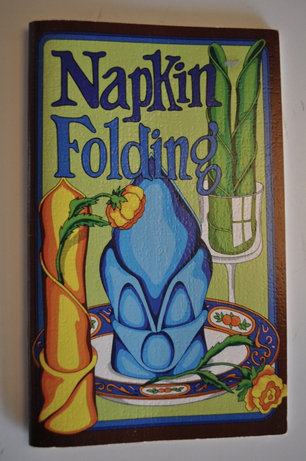 Vintage Napkin Folding Booklet Irena Chalmers Potpourri Press 1978