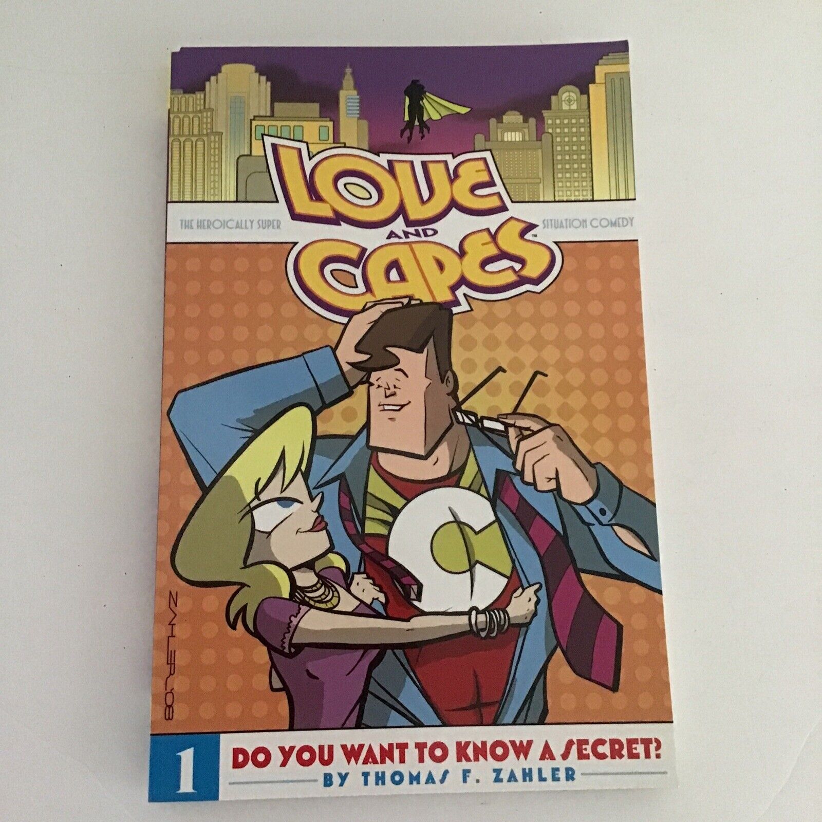 Love and Capes: Do You Want to Know A Secret? Vol. 1 #1-6 by Thomas F. Zahler