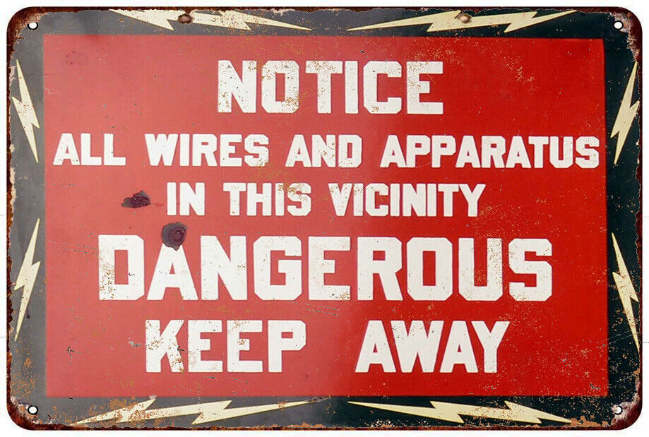 Notice Wires are Dangerous Vintage Look Reproduction metal sign
