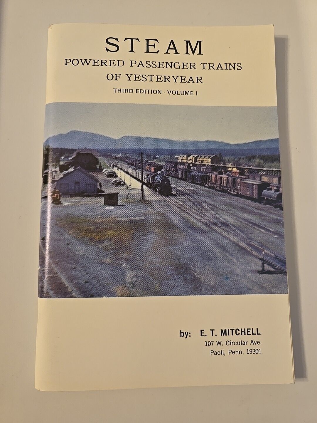 1971 Steam Powered Passenger Trains Of Yesteryear 3rd Ed  Vol 1 E. T. Mitchell
