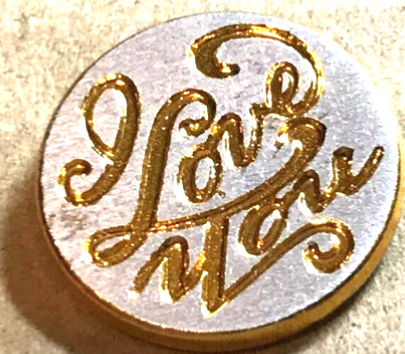 Gorgeous Gold On Silver Metal  Incised I LOVE YOU Verbal Button 5/8”