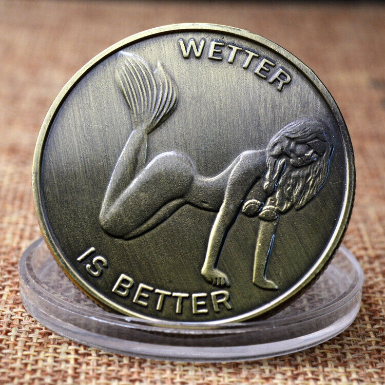 Wetter is Better Heads Tails Good Luck Challenge Coin Sexy Commemorative Coins