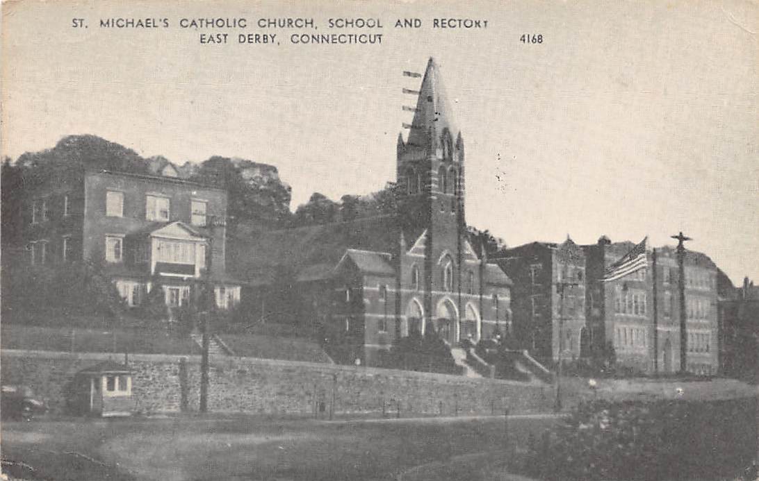 EAST DERBY, CT ~ ST. MICHAEL\'S CHURCH, SCHOOL & RECTORY, BOND MFG. PUB. ~ u.1956