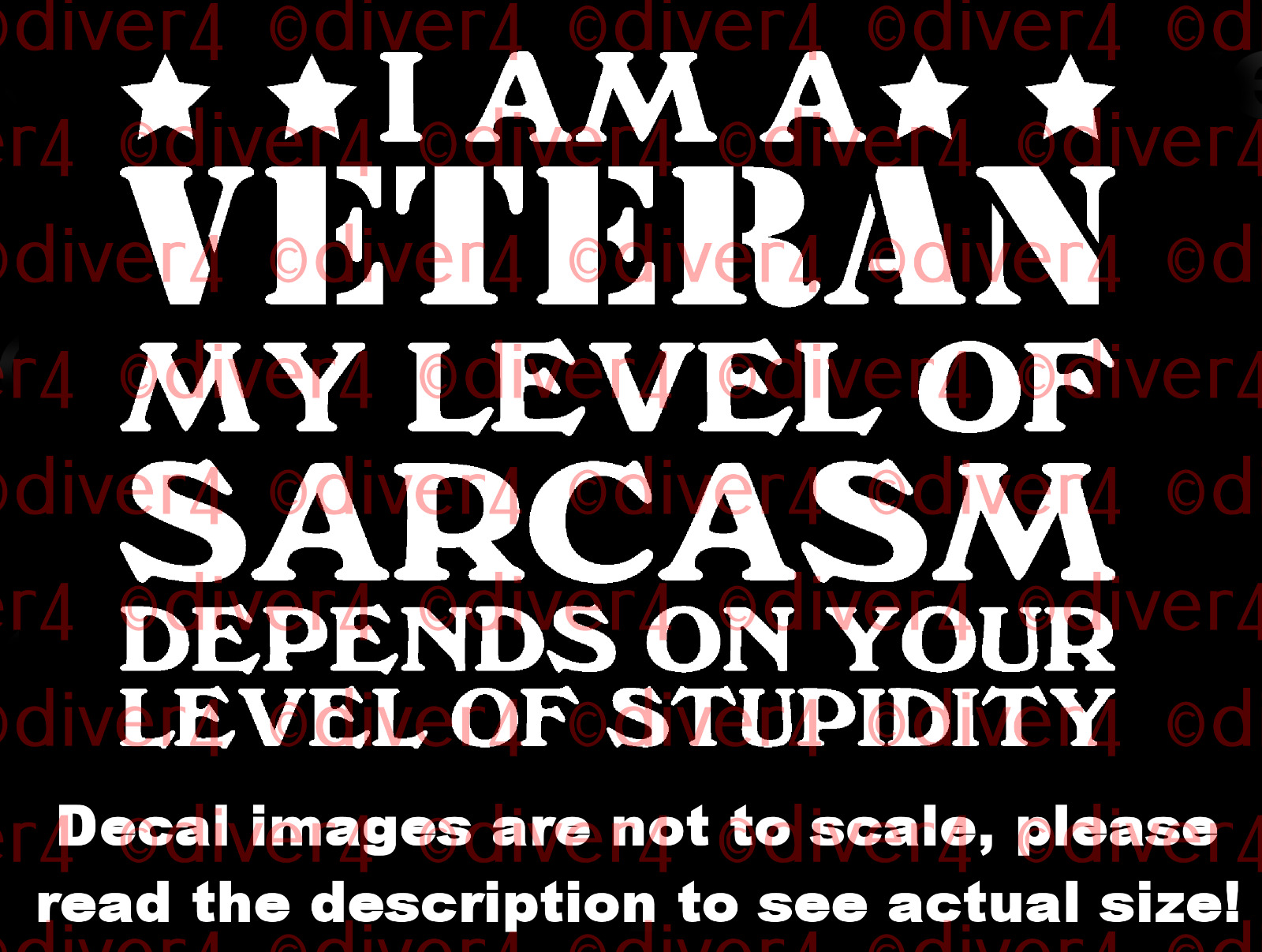 I Am A Veteran My Level Of Sarcasm Depends On Your Level Of Stupidity Decal