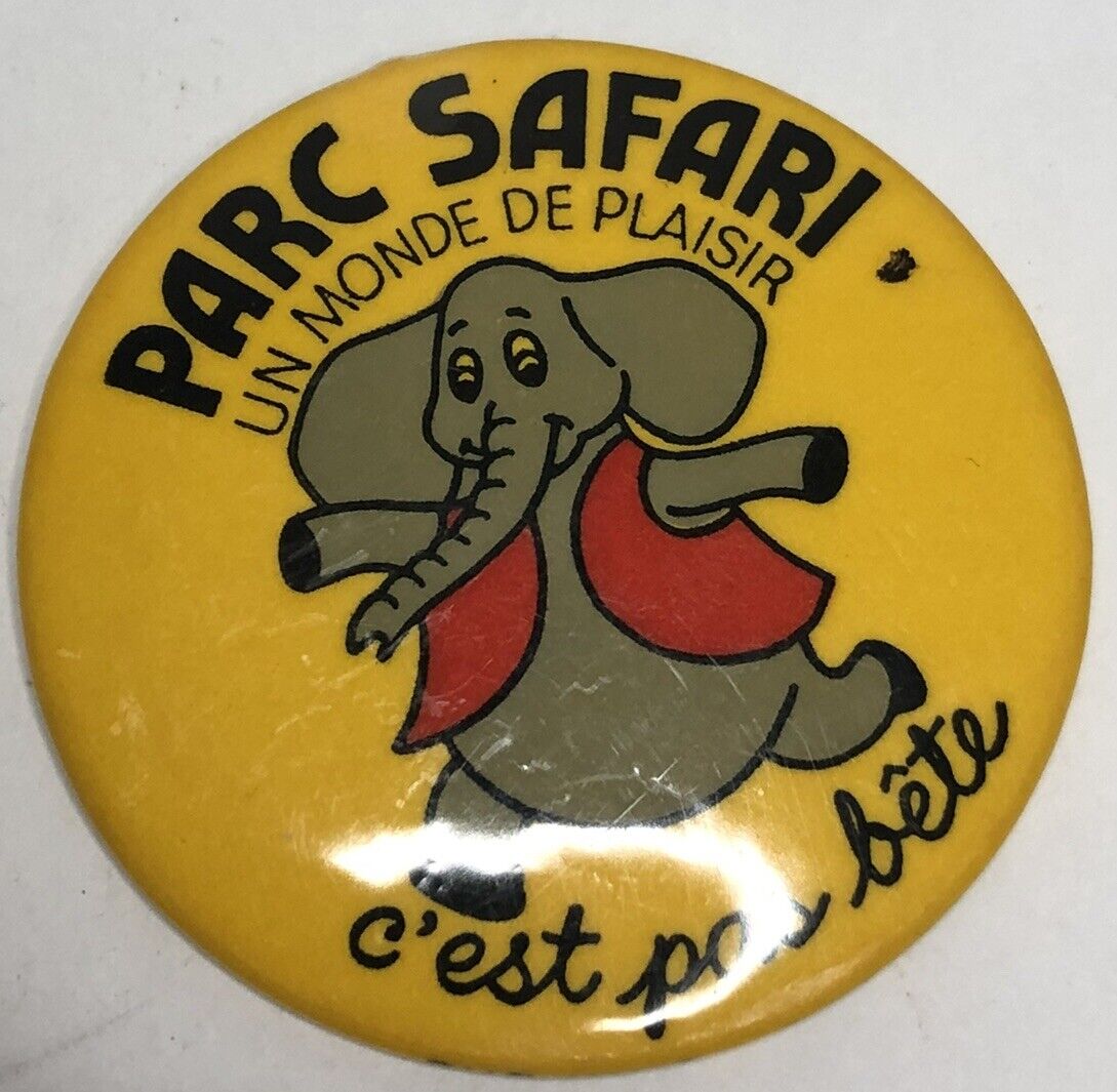 Vintage 1980’s Parc Safari “Un Monde de Plaisir” Pin Back Button - 2.25”