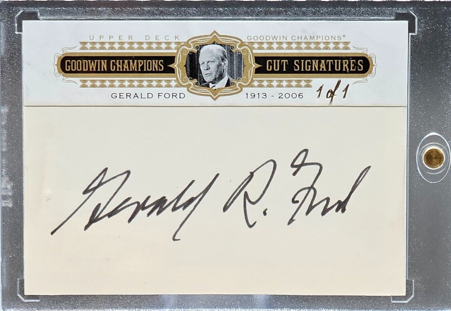 Gerald R. Ford (1/1) US President Auto Cut Signature 2017 Goodwin Champions