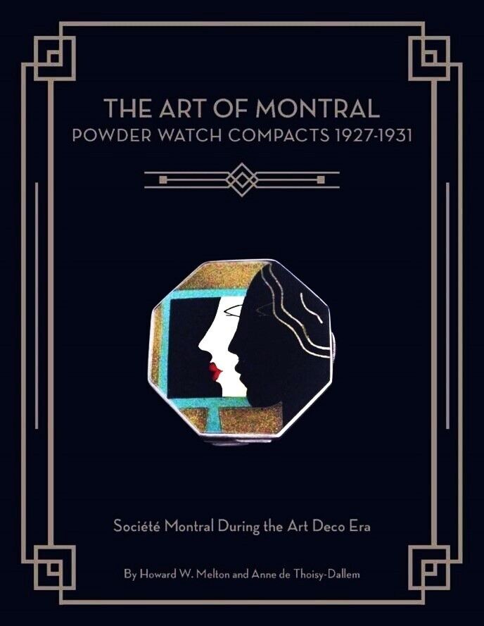 The Art of Montral, Powder Watch Compacts, Art Deco 1927-31, Melton & Dallem New