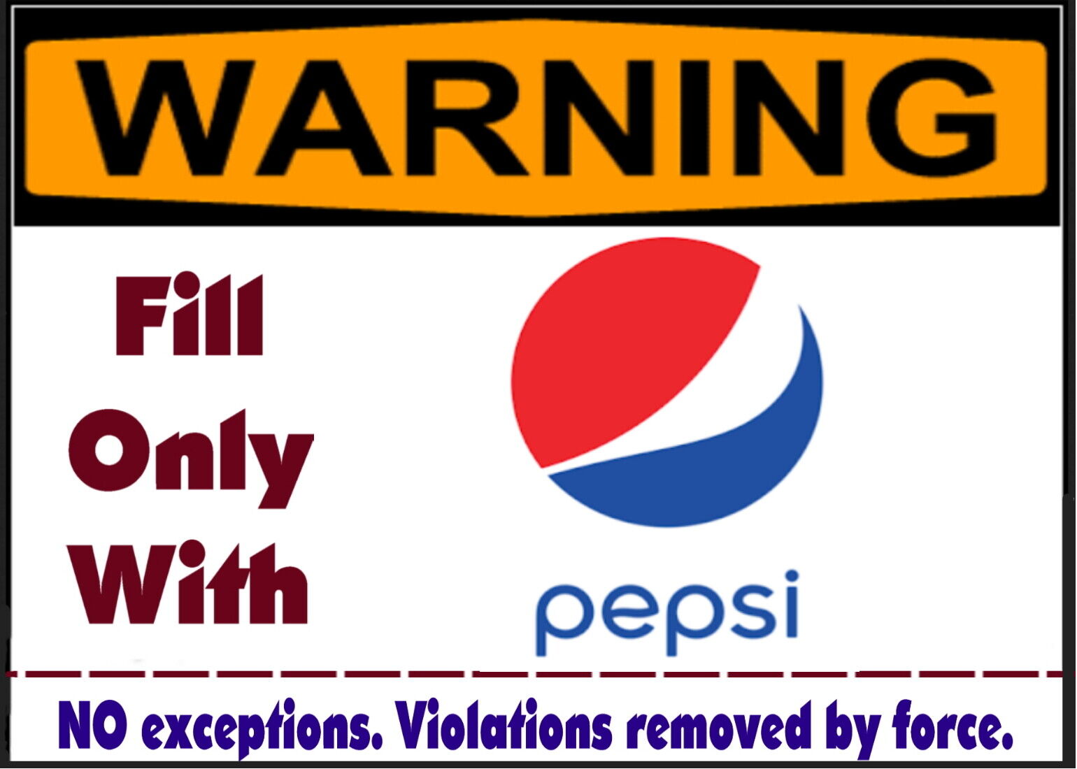 WARNING Fill Pepsi Cola soda pop only Magnet Sign funny fridge, desk, anywhere