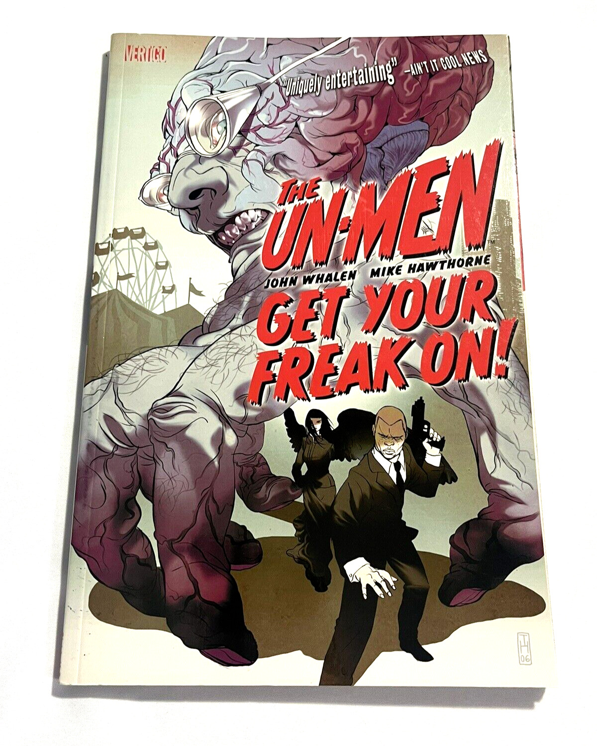 Un-Men Series Get Your Freak On by John Whalen 2008 Trade Paperback