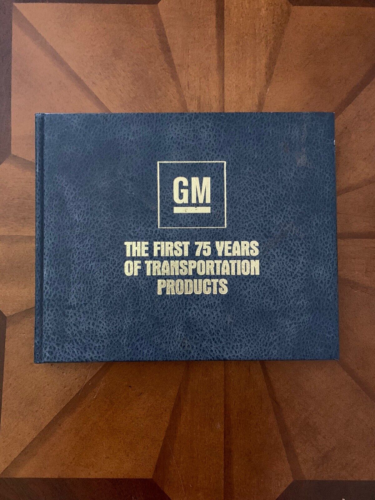 GM The First 75 Years of Transportation Products General Motors Book