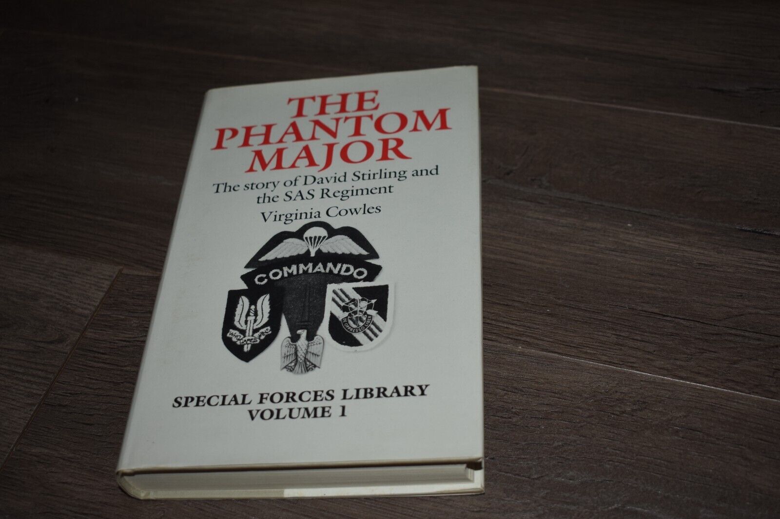 The Phantom Major: Story of David Stirling & the SAS Regiment by Cowles 1985