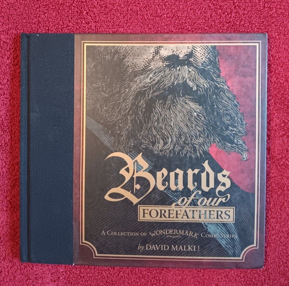 \'Beards of our Forefathers\' HC 1st Ed. 2008 David Malki  - Wondermark Comics