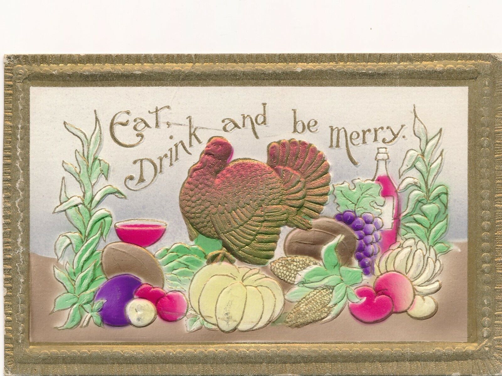 THANKSGIVING – Eat, Drink and Be Merry Highly Embossed Postcard