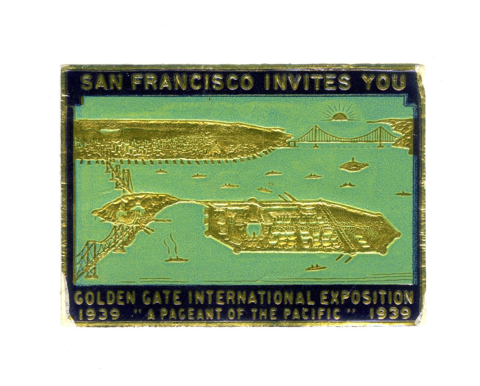 1939 GGIE SAN FRANCISCO INVITES YOU to GOLDEN GATE EXPOSITION~WORLD\'S FAIR DECAL
