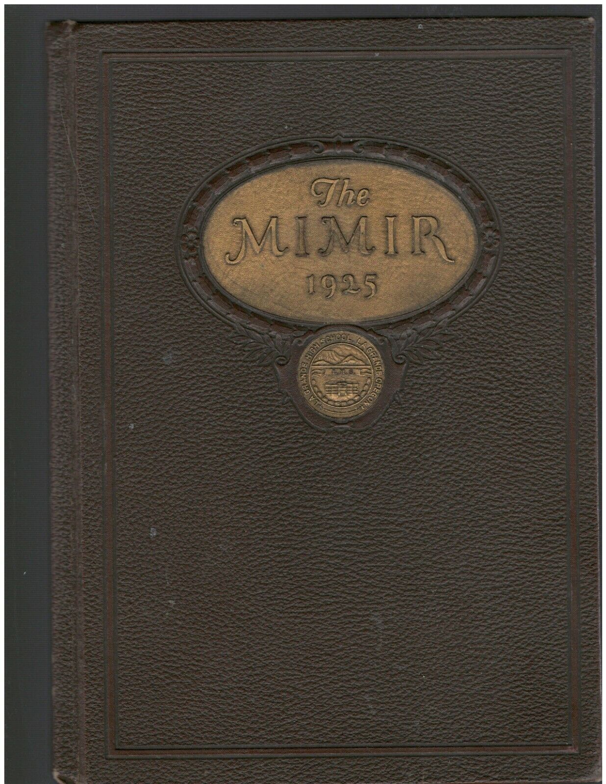 1925 La Grande High School Yearbook, Mimir, La Grande, Oregon