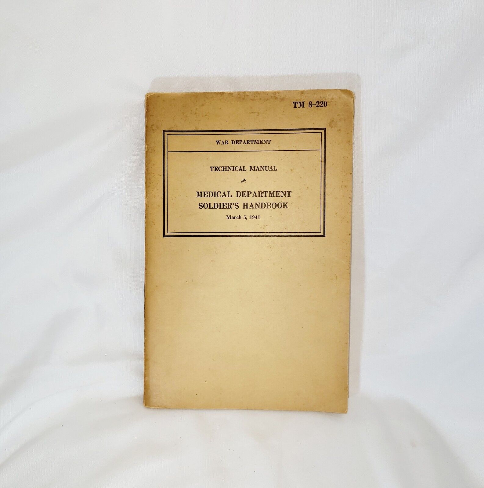 1941 War Department Technical Manual MEDICAL DEPARTMENT SOLDIER\'S HANDBOOK