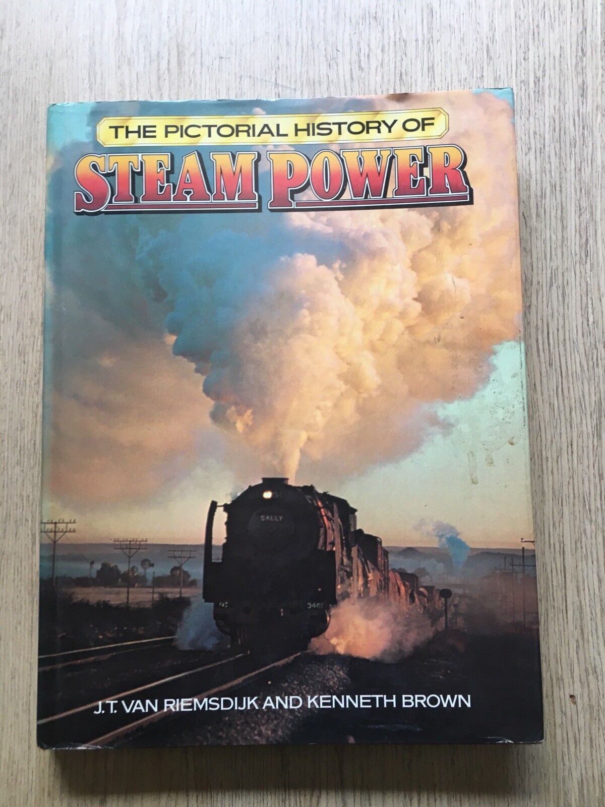 1980 'THE PICTORIAL HISTORY OF STEAM POWER' BY J.T.VAN RIEMSDIJK & KENNETH BROWN