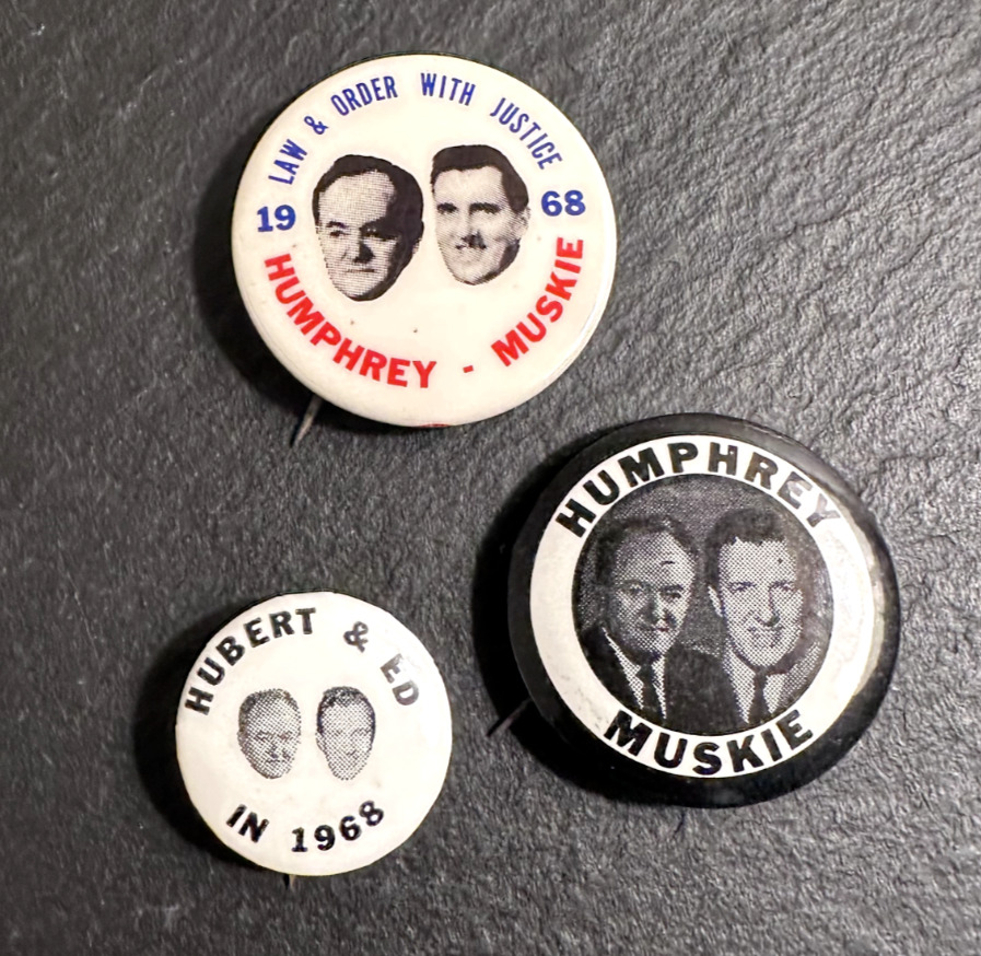 THREE VINTAGE HUMPHREY MUSKIE US PRESIDENTIAL CAMPAIGN PIN BUTTONS