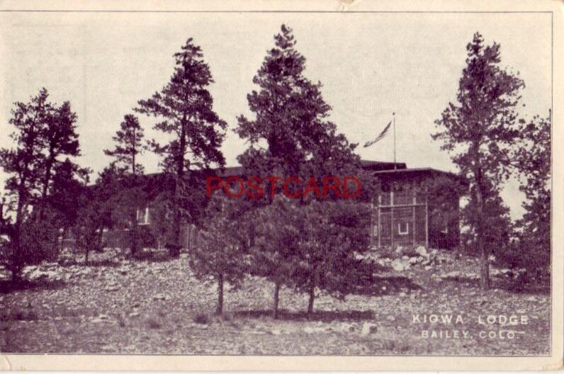1908 KIOWA LODGE, BAILEY, COLO.