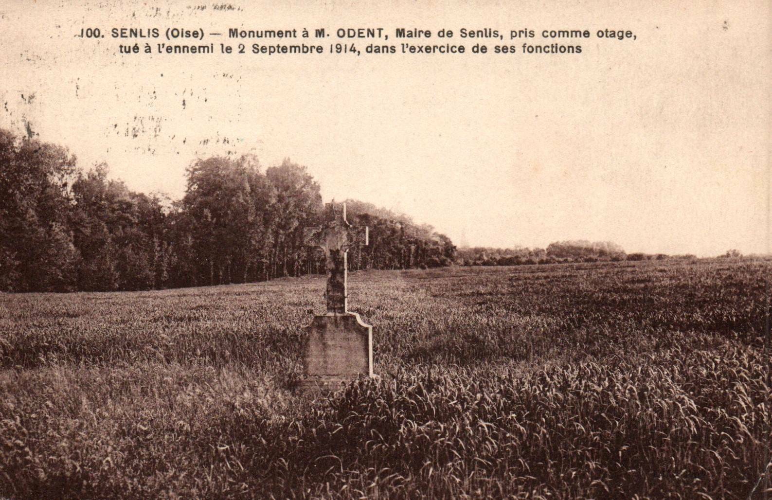 CPA 60 - SENLIS (Oise) - Monument to Mr. ODENT, Mayor killed by the enemy 1914