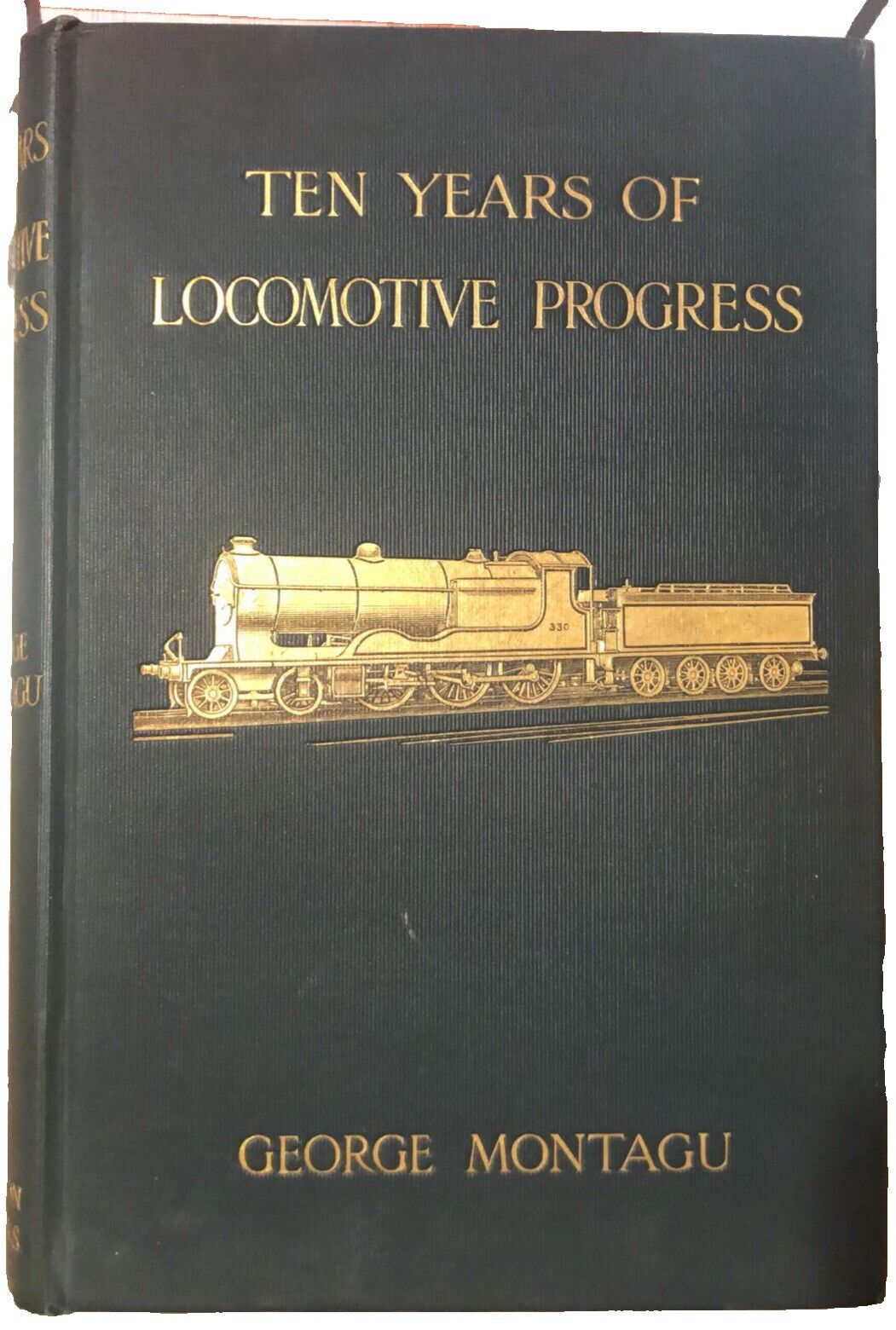 Ten Years of Locomotive Progress, by George Montagu (Alston Rivers Ltd 1907)