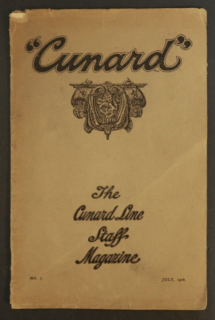 The Cunard Line Staff Magazine July 1918 No. 7 Book Liverpool Mr T Ashley Sparks