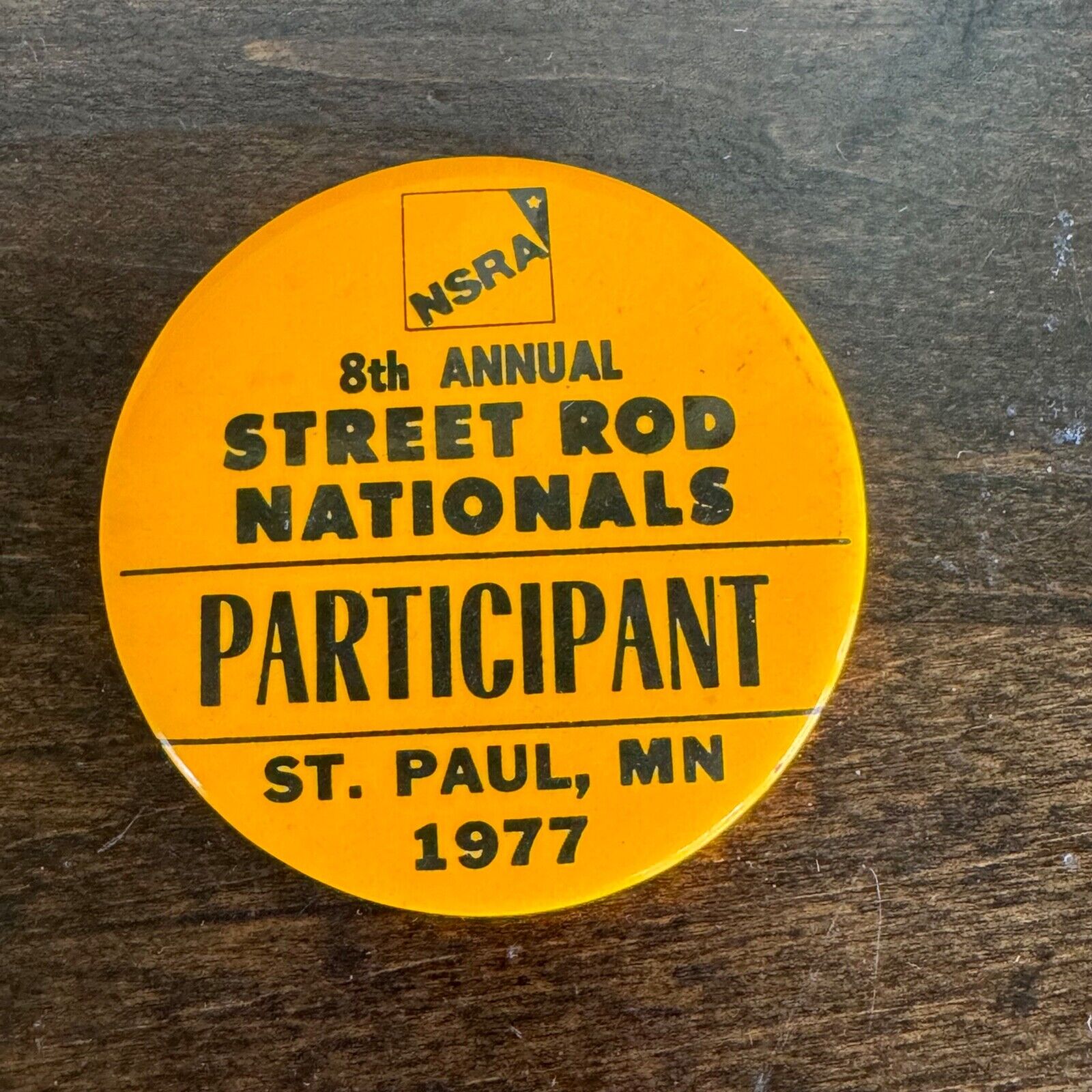 Vintage Pinback Button 1977 Street Rod Nationals Participant St. Paul MN NSRA