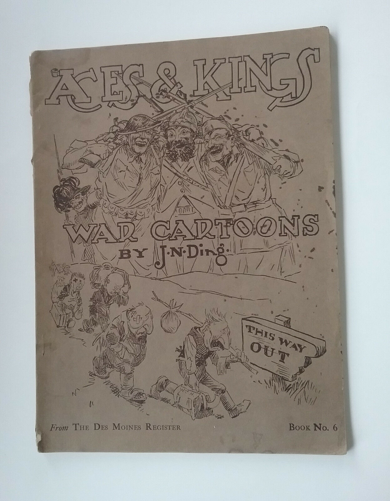 ACES & KINGS War Cartoons By J. N. DING Book No. 6  from the Des Moines Register